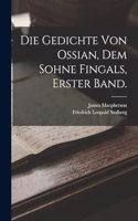 Gedichte von Ossian, dem Sohne Fingals, Erster Band.