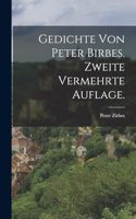Gedichte von Peter Birbes. Zweite vermehrte Auflage.