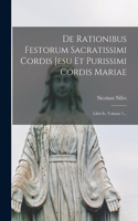 De Rationibus Festorum Sacratissimi Cordis Jesu Et Purissimi Cordis Mariae