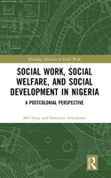 Social Work, Social Welfare, and Social Development in Nigeria