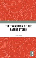 The Transition of the Patent System