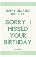 Sorry I Missed Your Birthday