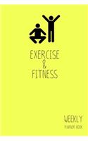 Exercise & Fitness Weekly Planner Book: Classic Yellow 6x9 2 Years 104 Weeks Checklist Planning Undated Organizer / Calendar / Log / Journal / Notes