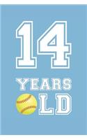 Softball Notebook - 14 Years Old Softball Journal - 14th Birthday Gift for Softball Player - Softball Diary