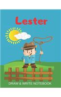 Lester Draw & Write Notebook: Personalized with Name for Boys who Love Cowboys / With Picture Space and dashed mid-line(52 Wild West)