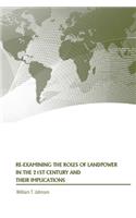 Re-examining the Roles of Landpower in the 21st Century and Their Implications