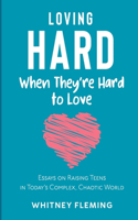 Loving Hard When They're Hard to Love