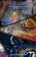 Time's Arrow: 2nd Law of Thermodynamics in Everyday Life