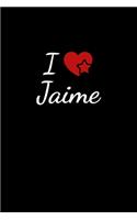 I love Jaime