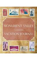 Monument Valley Vacation Journal: Blank Lined Monument Valley Travel Journal/Notebook/Diary Gift Idea for People Who Love to Travel