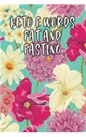 Keto F Words Fat and Fasting