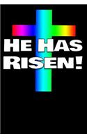 He Has Risen