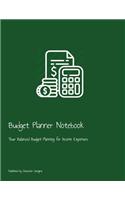 Budget Planner Notebook: Your Balanced Budget Planning for Income Expenses