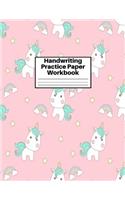 Handwriting Practice Paper Workbook: Cute Unicorn Matte Cover Large 8.5 x 11 Blank Lined Sheets Journal Notebook for Writing Improvement Exercises - Perfect for Preschool, Kindergarten,