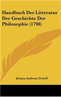 Handbuch Der Litteratur Der Geschichte Der Philosophie (1798)