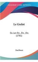 Grelot: Ou Les Etc., Etc., Etc. (1781)