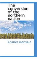 The Conversion of the Northern Nation