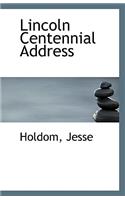 Lincoln Centennial Address
