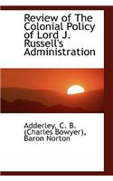 Review of the Colonial Policy of Lord J. Russell's Administration