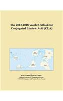 The 2013-2018 World Outlook for Conjugated Linoleic Acid (Cla)