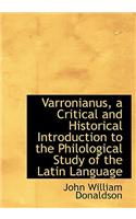 Varronianus, a Critical and Historical Introduction to the Philological Study of the Latin Language: (English)