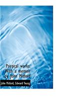 Poetical Works. with a Memoir by John Mitford