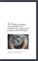 The Scottish Paraphrases, Being Translations and Paraphrases in Verse of Several Passages of Sacred