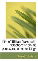 Life of William Blake, with Selections from His Poems and Other Writings: (English)