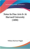 Notes in Fine Arts IV at Harvard University (1890)