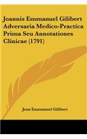 Joannis Emmanuel Gilibert Adversaria Medico-Practica Prima Seu Annotationes Clinicae (1791)