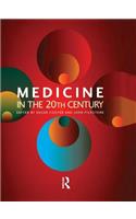 Medicine in the Twentieth Century