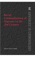 Racial Criminalization of Migrants in the 21st Century