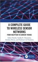 Complete Guide to Wireless Sensor Networks