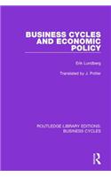 Business Cycles and Economic Policy (Rle: Business Cycles)