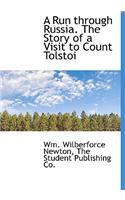 A Run Through Russia. the Story of a Visit to Count Tolstoi