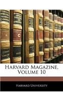 Harvard Magazine, Volume 10