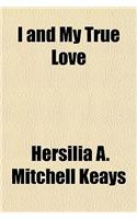 I and My True Love