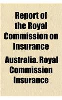 Report of the Royal Commission on Insurance