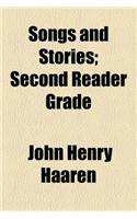 Songs and Stories; Second Reader Grade