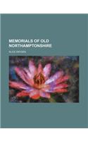 Memorials of Old Northamptonshire