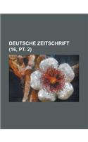 Deutsche Zeitschrift (16, PT. 2)