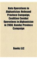 NATO Operations in Afghanistan: Helmand Province Campaign, Counterinsurgency in Northern Afghanistan(English)