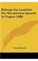 Beitrage Zur Lautlehre Der Slovakischen Sprache In Ungarn (1888)