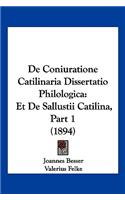 De Coniuratione Catilinaria Dissertatio Philologica