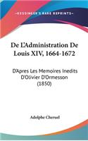 de L'Administration de Louis XIV, 1664-1672