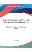 Discorso Pronunziato Dal Presidente Onorario Avv. Comm. Enrico Pini