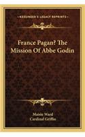 France Pagan? The Mission Of Abbe Godin