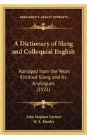 A Dictionary of Slang and Colloquial English