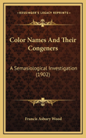 Color Names and Their Congeners: A Semasiological Investigation (1902)