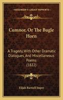 Cumnor, Or The Bugle Horn